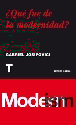 ¿Qué fue de la modernidad?