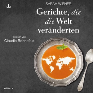 Gerichte, die die Welt verändern