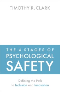 4 Stages of Psychological Safety