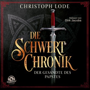Die Schwertchronik: Der Gesandte des Papstes