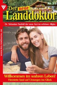 Der neue Landdoktor 31 - Arztroman