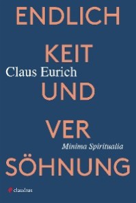 Endlichkeit und Versöhnung