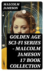 Golden Age Sci-Fi Series - Malcolm Jameson 17 Book Collection