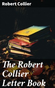 The Robert Collier Letter Book