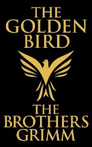Golden Bird, The The