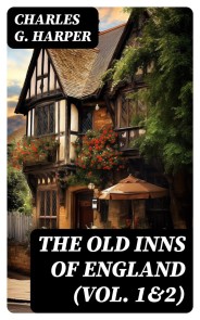 The Old Inns of England (Vol. 1&2)