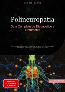 Polineuropatia: Guia Completo de Diagnóstico e Tratamento