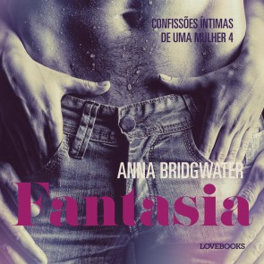 Fantasia - Confissões Íntimas de uma Mulher 4