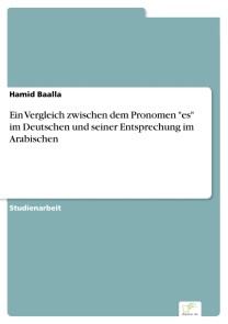 Ein Vergleich zwischen dem Pronomen "es" im Deutschen und seiner Entsprechung im Arabischen
