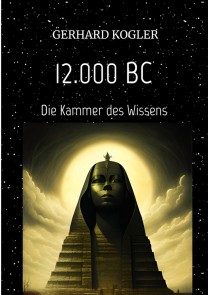 12.000 BC, Frühzeit, Zeitreisen, Hochkultur,