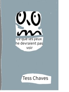 Ce que les yeux ne devraient pas voir