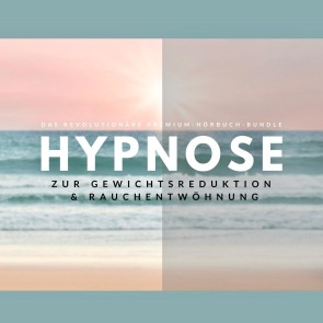 Hypnose zur Gewichtsreduktion & Rauchentwöhnung (Hörbuch)