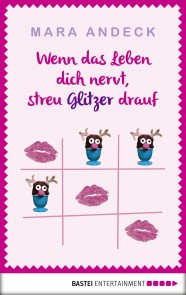 Wenn das Leben dich nervt, streu Glitzer drauf