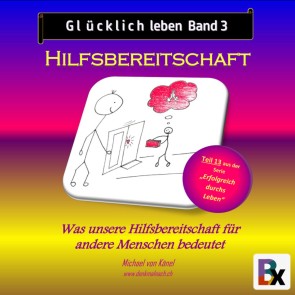 Glücklich leben - Hilfsbereitschaft