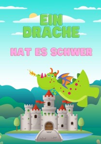 Ein Drache hat es schwer