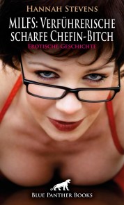 MILFS: Verführerische scharfe Chefin-Bitch | Erotische Geschichte