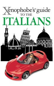 The Xenophobe's Guide to the Italians