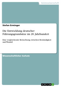 Die Entwicklung deutscher Führungsgrundsätze im 20. Jahrhundert