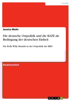 Die deutsche Ostpolitik und die KSZE als Bedingung der deutschen Einheit