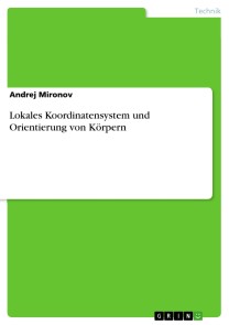Lokales Koordinatensystem und Orientierung von Körpern