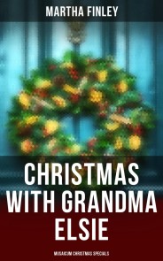 Christmas with Grandma Elsie (Musaicum Christmas Specials)