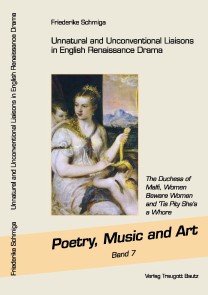 Unnatural and Unconventional Liaisons in English Renaissance Drama