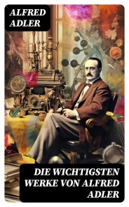 Die wichtigsten Werke von Alfred Adler