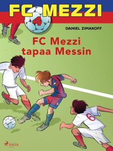 FC Mezzi 4 - FC Mezzi tapaa Messin