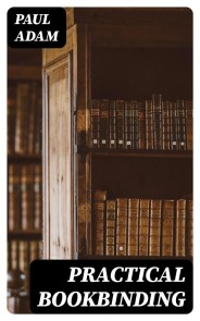 Practical Bookbinding