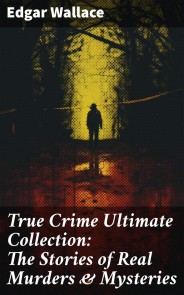 True Crime Ultimate Collection: The Stories of Real Murders & Mysteries