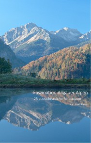 Faszination Allgäuer Alpen