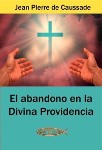 El abandono en la Divina Providencia
