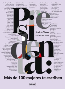 Presidenta: Más de 100 mujeres te escriben