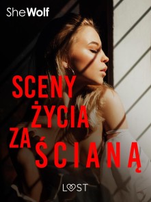 Sceny życia za ścianą - opowiadanie erotyczne