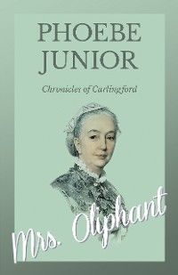 Phoebe, Junior - Chronicles of Carlingford