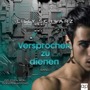 Versprochen, zu dienen - Band 1 der X-Saga