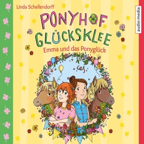 Ponyhof Glücksklee - Emma und das Ponyglück