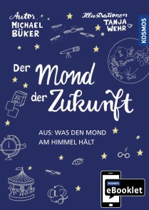 KOSMOS eBooklet: Der Mond der Zukunft