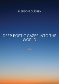 Deep Poetic Gazes Into the World