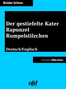 Der gestiefelte Kater - Rapunzel - Rumpelstilzchen