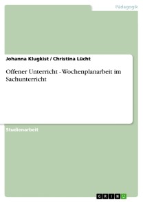 Offener Unterricht - Wochenplanarbeit im Sachunterricht