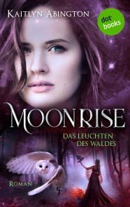 Moonrise - Das Leuchten des Waldes