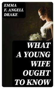 What a Young Wife Ought to Know