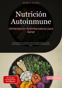 Nutrición Autoinmune: Alimentación Antiinflamatoria para Sanar