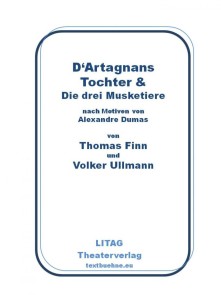 D'Artagnans Tochter und die drei Musketiere