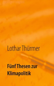 Fünf Thesen zur Klimapolitik