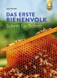 Das erste Bienenvolk - Schritt für Schritt