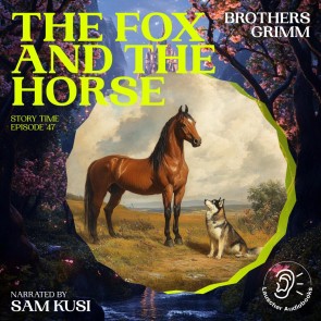 The Fox and the Horse (Story Time, Episode 47)