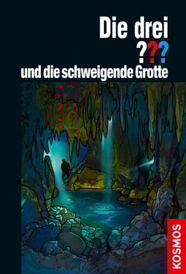 Die drei ??? und die schweigende Grotte (drei Fragezeichen)