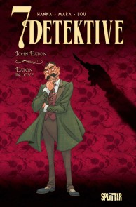 7 Detektive: John Eaton - Eaton in Love